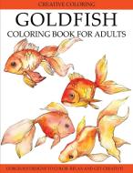 Goldfish Coloring Book for Adults di Creative Coloring edito da Creative Coloring