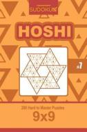 Sudoku Hoshi - 200 Hard to Master Puzzles 9x9 (Volume 7) di Dart Veider edito da Createspace Independent Publishing Platform