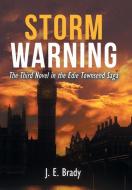 Storm Warning di J. E. Brady edito da Balboa Press