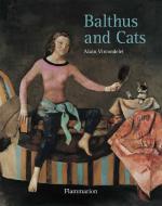 Balthus And Cats di Alain Vircondelet edito da Editions Flammarion