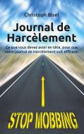 Journal de Harcèlement di Christoph Bisel edito da Books on Demand