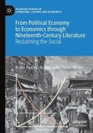 From Political Economy to Economics through Nineteenth-Century Literature edito da Springer International Publishing