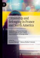 Citizenship And Belonging In France And North America edito da Springer Nature Switzerland AG