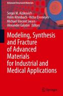 Modeling, Synthesis and Fracture of Advanced Materials for Industrial and Medical Applications edito da Springer International Publishing
