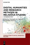 Digital Humanities and Research Methods in Religious Studies edito da Gruyter, Walter de GmbH