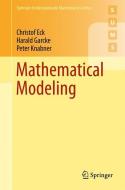 Mathematical Modeling di Christof Eck, Harald Garcke, Peter Knabner edito da Springer-Verlag GmbH