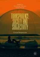Transparency, Society and Subjectivity edito da Springer-Verlag GmbH