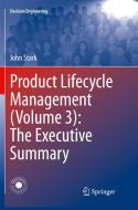 Product Lifecycle Management (volume 3): The Executive Summary di John Stark edito da Springer International Publishing Ag