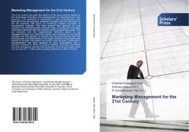 Marketing Management for the 21st Century di Cherinet Alemgena Kuri edito da SPS
