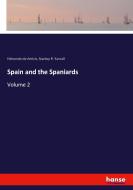 Spain and the Spaniards di Edmondo de Amicis, Stanley R. Yarnall edito da hansebooks