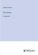 The Chimes di Charles Dickens edito da Megali Verlag