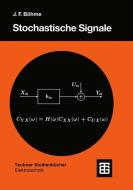 Stochastische Signale di Johann F Bohme edito da Vieweg+teubner Verlag