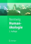 Humanökologie di Wolfgang Nentwig edito da Springer-Verlag GmbH