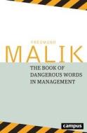The Book of Dangerous Words in Management di Fredmund Malik edito da Campus Verlag GmbH