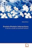 Protein-Protein Interactions di Matteo Bellucci edito da VDM Verlag
