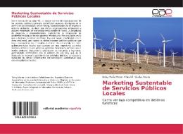 Marketing Sustentable de Servicios Públicos Locales di Deisy Maria Moran Villasmil, Gladys Reyes edito da EAE