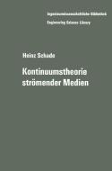 Kontinuumstheorie strömender Medien di Heinz Schade edito da Springer Berlin Heidelberg