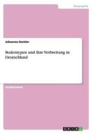 Bodentypen Und Ihre Verbreitung in Deutschland di Johannes Dentler edito da Grin Verlag Gmbh