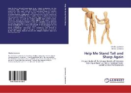 Help Me Stand Tall and Sharp Again di Charles Lawrence, Denise Lawrence edito da LAP Lambert Academic Publishing