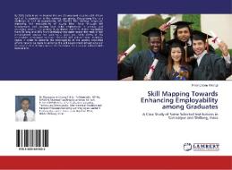 Skill Mapping Towards Enhancing Employability among Graduates di Phrangstone Khongji edito da LAP Lambert Academic Publishing