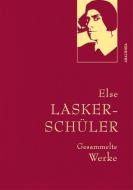 Else Lasker-Schüler, Gesammelte Werke di Else Lasker-Schüler edito da Anaconda Verlag