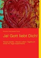 Ja! Gott Liebt Dich! di Romana Hanczewski-Kuntz edito da Books On Demand