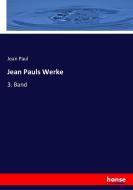Jean Pauls Werke. Hrsg. von Paul Nerrlich di Jean Paul edito da hansebooks