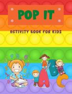 Pop It Activity  Book For Kids di Sternchen Books edito da Sternchen Books