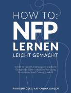How to: NFP lernen leicht gemacht di Anna Burger, Katharina Dinzen edito da Books on Demand