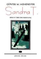 Sandra T. di Günter W. Hohenester edito da Books on Demand