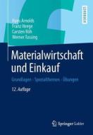 Materialwirtschaft Und Einkauf di Hans Arnolds, Franz Heege, Carsten Roh, Werner Tussing edito da Springer Gabler