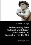 Cultural And Literary Constructions Of Masculinity In The U.s. di #Armengol,  Josep M. edito da Vdm Verlag Dr. Mueller E.k.