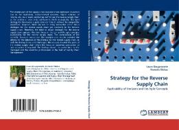 Strategy for the Reverse Supply Chain di Laura Daugnoraite, Kestutis Slaitas edito da LAP Lambert Acad. Publ.