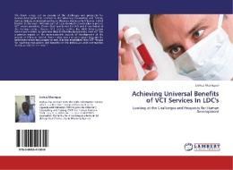 Achieving Universal Benefits of VCT Services In LDC's di Joshua Musinguzi edito da LAP Lambert Academic Publishing