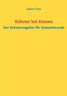 Kräuter bei Katzen edito da Books on Demand