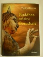 Buddhas geheime Botschaft di Manfred Krames edito da Artha