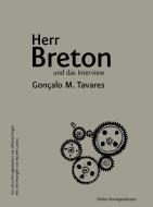 Herr Breton und das Interview di Gonçalo M. Tavares edito da Edition Korrespondenzen