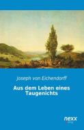 Aus dem Leben eines Taugenichts di Joseph von Eichendorff edito da nexx verlag