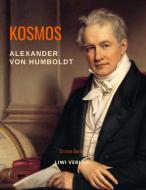 Kosmos. Band 1 di Alexander Von Humboldt edito da LIWI Literatur- und Wissenschaftsverlag