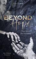 Beyond Hope - Das Herz des Soldaten (Gay Military Romance) di Mika D. Mon edito da NOVA MD