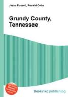 Grundy County, Tennessee edito da Book On Demand Ltd.