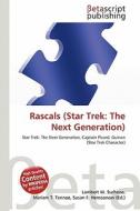 Rascals (Star Trek: The Next Generation) edito da Betascript Publishing