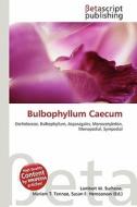 Bulbophyllum Caecum edito da Betascript Publishing