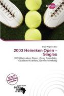 2003 Heineken Open - Singles edito da Duct Publishing