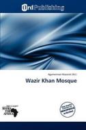 Wazir Khan Mosque edito da Crypt Publishing