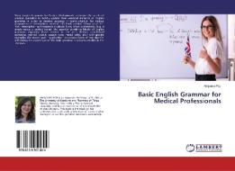 Basic English Grammar for Medical Professionals di Anisoara Pop edito da LAP Lambert Academic Publishing