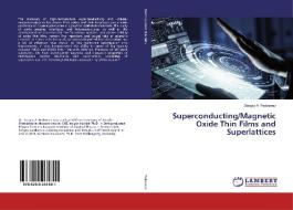 Superconducting/Magnetic Oxide Thin Films and Superlattices di Sergey A. Fedoseev edito da LAP Lambert Academic Publishing