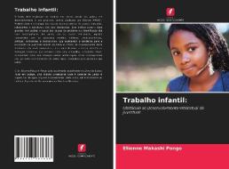 Trabalho infantil: di Etienne Makashi Pongo edito da Edições Nosso Conhecimento