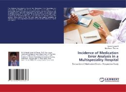 Incidence of Medication Error Analysis in a Multispeciality Hospital di Ashok Kumar M, Lita Susan Thomas edito da LAP LAMBERT Academic Publishing