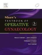Shaw's Textbook Of Operative Gynaecology di C. N. Hudson, Marcus E. Setchell edito da Elsevier India